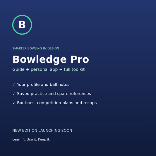 Bowledge Pro guide, personal app and full toolkit. New edition launching soon.